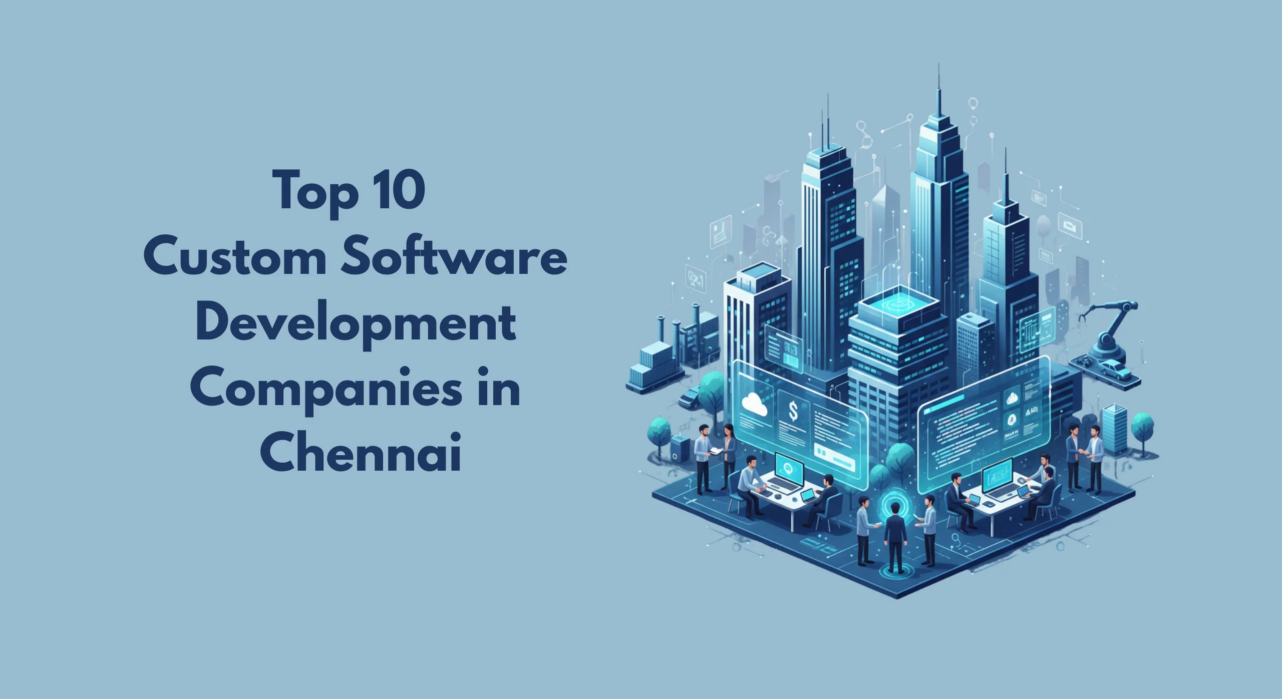 Illustration showing Chennai IT skyline with teams collaborating on custom software development, cloud solutions, and enterprise digital platforms.