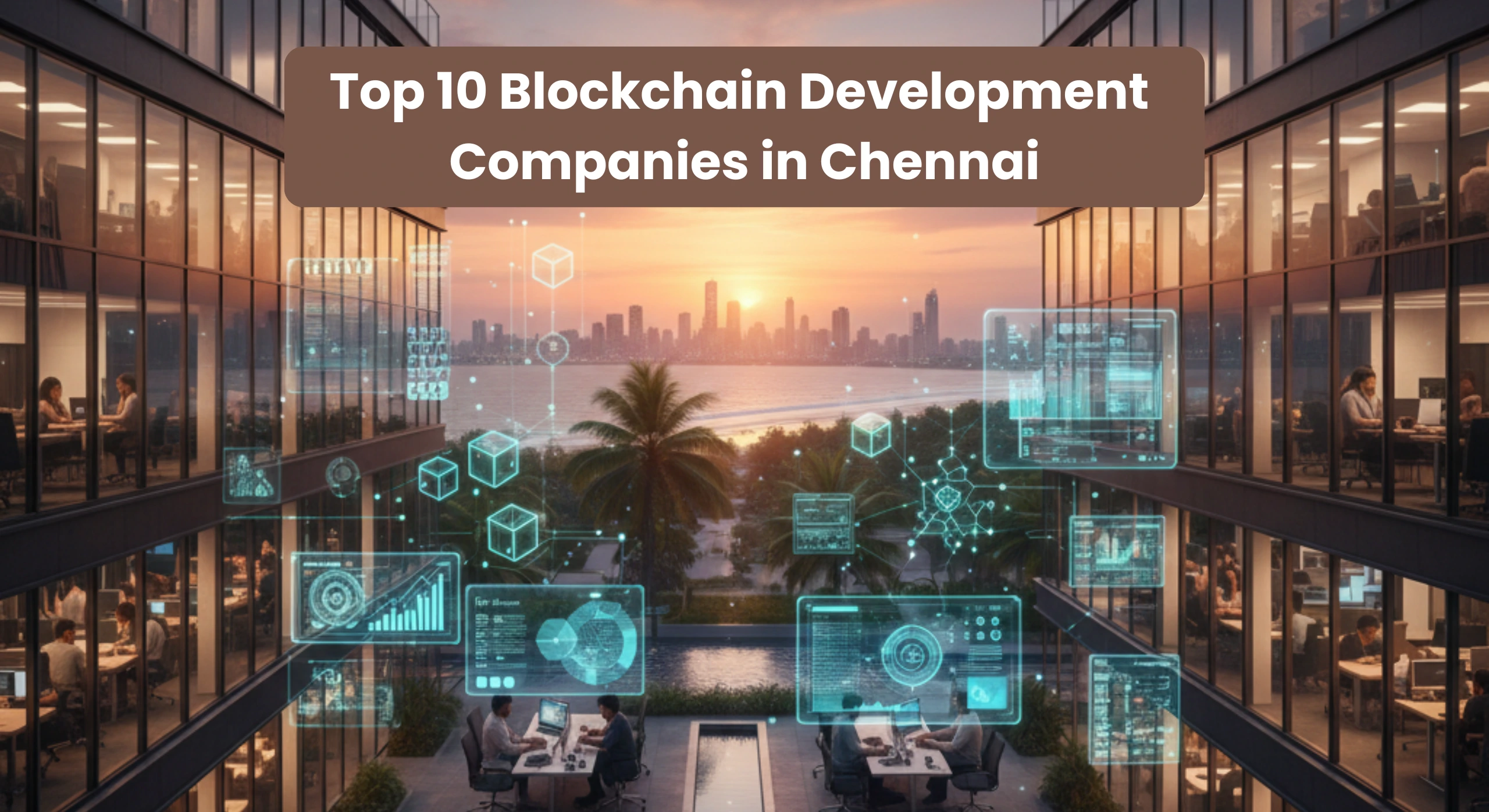 Blockchain developers working in modern Chennai IT offices with Marina Beach skyline and digital blockchain network visuals